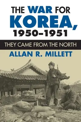 Der Krieg um Korea, 1950-1951: Sie kamen aus dem Norden - The War for Korea, 1950-1951: They Came From the North