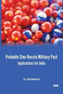 Wahrscheinlicher chinesisch-russischer Militärpakt: Implikationen für Indien - Probable Sino-Russia Military Pact: Implications for India