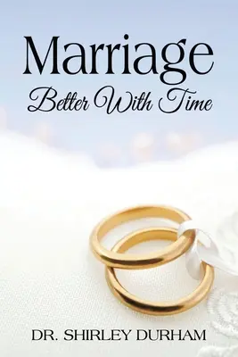 Eine Ehe wird mit der Zeit besser - Marriage Better With Time