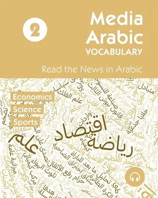 Arabisches Medienvokabular 2: Lesen Sie die Nachrichten auf Arabisch - Media Arabic Vocabulary 2: Read the News in Arabic