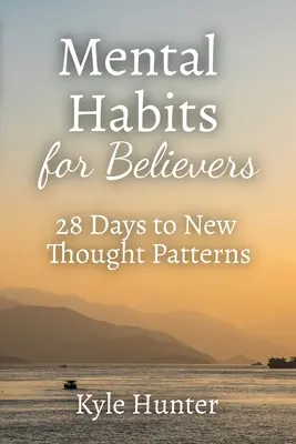 Geistige Gewohnheiten für Gläubige - Mental Habits for Believers