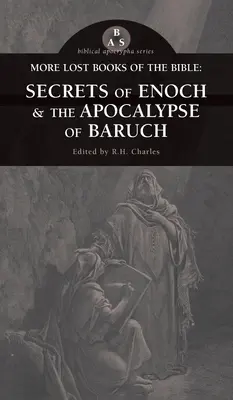 Weitere verlorene Bücher der Bibel: Die Geheimnisse des Henoch & Die Apokalypse des Baruch - More Lost Books of the Bible: The Secrets of Enoch & The Apocalypse of Baruch