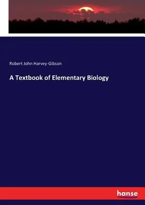 Ein Lehrbuch der elementaren Biologie - A Textbook of Elementary Biology