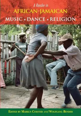 Ein Lesebuch zu afrikanisch-jamaikanischer Musik, Tanz und Religion - A Reader in African-Jamaican Music Dance and Religion