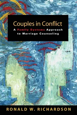 Paare in Konflikten: Ein familiensystemischer Ansatz in der Eheberatung - Couples in Conflict: A Family Systems Approach to Marriage Counseling