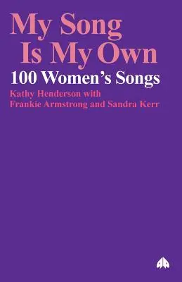 My Song Is My Own: 100 Lieder von Frauen - My Song Is My Own: 100 Women's Songs