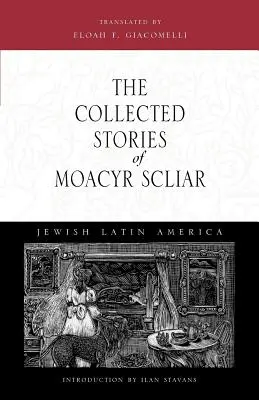 Die gesammelten Geschichten von Moacyr Scliar - The Collected Stories of Moacyr Scliar