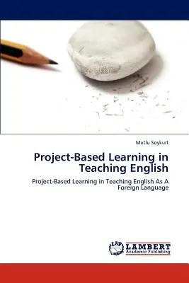 Projektbasiertes Lernen im Englischunterricht - Project-Based Learning in Teaching English