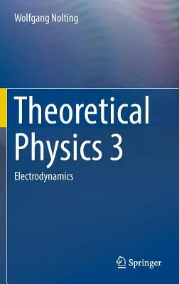 Theoretische Physik 3: Elektrodynamik - Theoretical Physics 3: Electrodynamics