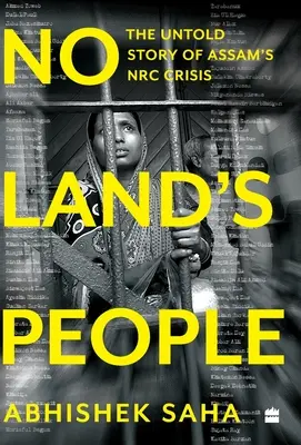 No Land's People: Die unerzählte Geschichte der NRC-Krise in Assam - No Land's People: The Untold Story of Assam's NRC Crisis