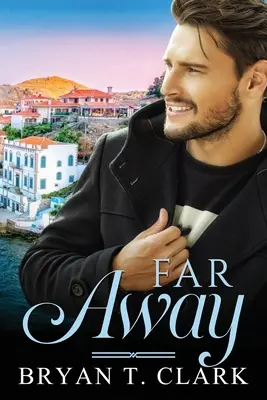 Weit weg: Schwuler Liebesroman - Far Away: Gay Romance