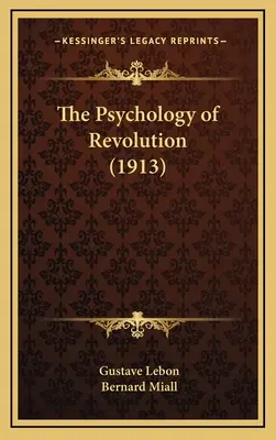 Die Psychologie der Revolution (1913) - The Psychology of Revolution (1913)