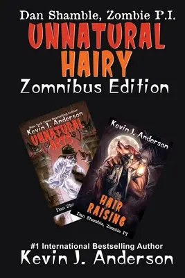 UNNATURAL HAIRY Zomnibus Edition: Enthält zwei vollständige Romane: UNNATURAL ACTS und HAIR RAISING - UNNATURAL HAIRY Zomnibus Edition: Contains two complete novels: UNNATURAL ACTS and HAIR RAISING