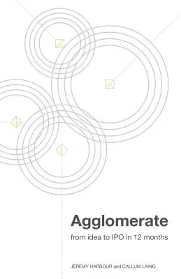 Agglomerate: Von der Idee zum Börsengang in 12 Monaten - Agglomerate: from idea to IPO in 12 months