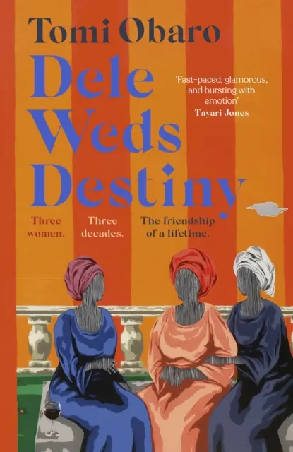 Dele Weds Destiny - Ein atemberaubender Roman über Freundschaft, Liebe und Heimat - Dele Weds Destiny - A stunning novel of friendship, love and home