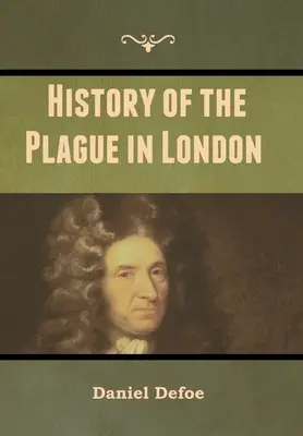 Die Geschichte der Pest in London - History of the Plague in London