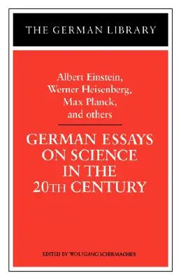 Deutsche Aufsätze zur Wissenschaft im 20. Jahrhundert: Albert Einstein, Werner Heisenberg, Max Planck und OT - German Essays on Science in the 20th Century: Albert Einstein, Werner Heisenberg, Max Planck, and OT