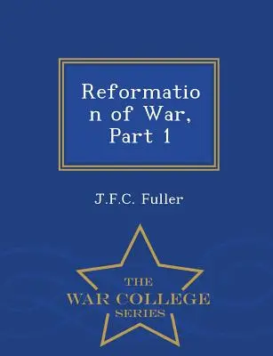 Reformation des Krieges, Teil 1 - War College Series - Reformation of War, Part 1 - War College Series