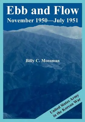 Ebbe und Flut November 1950---Juli 1951: Die US-Armee im Koreakrieg - Ebb and Flow November 1950---July 1951: United States Army in the Korean War