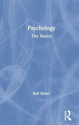 Psychologie: Die Grundlagen - Psychology: The Basics