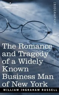 Romanze und Tragödie eines bekannten New Yorker Geschäftsmannes - The Romance and Tragedy of a Widely Known Business Man of New York