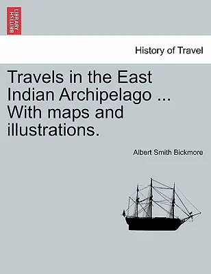 Reisen im ostindischen Archipel ... Mit Karten und Illustrationen. - Travels in the East Indian Archipelago ... With maps and illustrations.