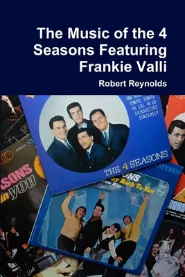 Die Musik der 4 Seasons Featuring Frankie Valli - The Music of the 4 Seasons Featuring Frankie Valli