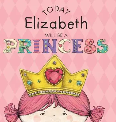 Heute wird Elizabeth eine Prinzessin sein - Today Elizabeth Will Be a Princess