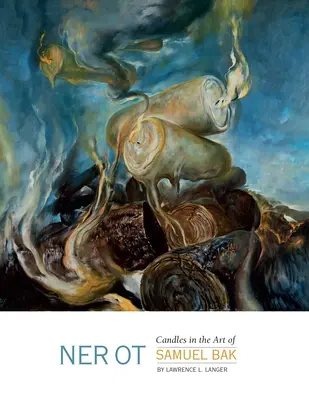 Ner OT: Kerzen in der Kunst von Samuel Bak - Ner OT: Candles in the Art of Samuel Bak