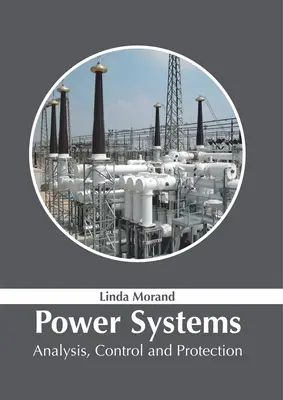 Stromversorgungssysteme: Analyse, Steuerung und Schutz - Power Systems: Analysis, Control and Protection