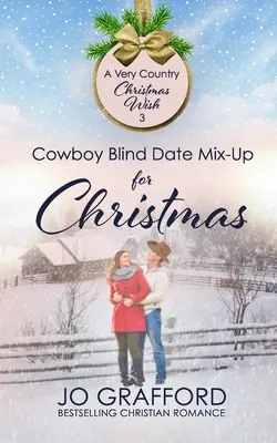 Cowboy Blind Date - Verwechslung zu Weihnachten - Cowboy Blind Date Mix-Up for Christmas