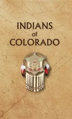 Indianer von Colorado - Indians of Colorado