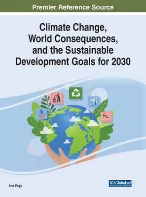 Klimawandel, weltweite Folgen und die Ziele für nachhaltige Entwicklung bis 2030 - Climate Change, World Consequences, and the Sustainable Development Goals for 2030