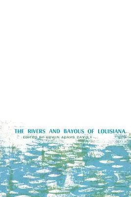 Die Flüsse und Bayous von Louisiana - The Rivers and Bayous of Louisiana