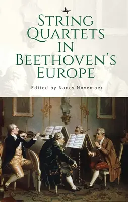 Streichquartette in Beethovens Europa - String Quartets in Beethoven's Europe