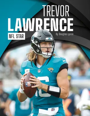 Trevor Lawrence: NFL-Star - Trevor Lawrence: NFL Star