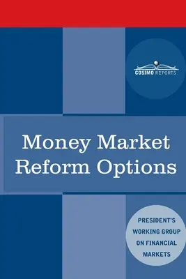 Optionen für die Geldmarktreform - Money Market Reform Options