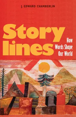 Erzählungen: Wie Worte unsere Welt formen - Storylines: How Words Shape Our World