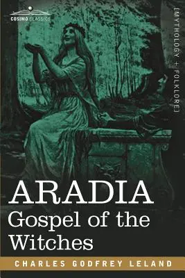 Aradia: Das Evangelium der Hexen - Aradia: Gospel of the Witches