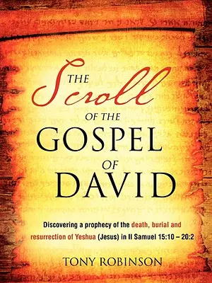 Die Schriftrolle des Evangeliums von David - The Scroll of the Gospel of David