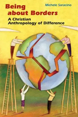 Über Grenzen sein: Eine christliche Anthropologie des Unterschieds - Being about Borders: A Christian Anthropology of Difference