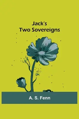 Jacks zwei Souveräne - Jack's Two Sovereigns