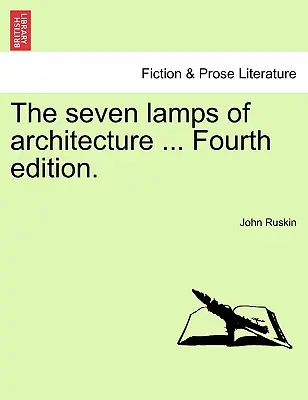 Die sieben Lampen der Architektur ... Vierte Ausgabe. - The Seven Lamps of Architecture ... Fourth Edition.