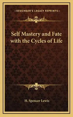 Selbstbeherrschung und Schicksal mit den Zyklen des Lebens - Self Mastery and Fate with the Cycles of Life