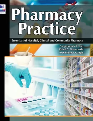Pharmazeutische Praxis: Grundzüge der Krankenhaus-, Klinik- und Gemeindeapotheke - Pharmacy Practice: Essentials of Hospital, Clinical and Community Pharmacy