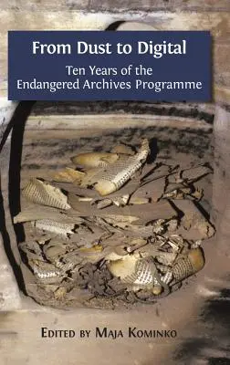 Vom Staub zum Digitalen: Zehn Jahre des Programms für gefährdete Archive - From Dust to Digital: Ten Years of the Endangered Archives Programme