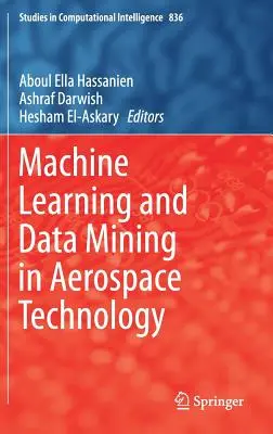Maschinelles Lernen und Data Mining in der Luft- und Raumfahrttechnik - Machine Learning and Data Mining in Aerospace Technology