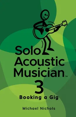 Solo-Akustik-Musiker 3: Einen Gig buchen - Solo Acoustic Musician 3: Booking a Gig