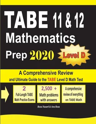 TABE 11 & 12 Mathematik Vorbereitung 2020: Umfassende Wiederholung und ultimativer Leitfaden für den TABE Math Level D Test - TABE 11 & 12 Mathematics Prep 2020: A Comprehensive Review and Ultimate Guide to the TABE Math Level D Test