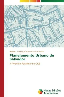 Urbane Planung von Salvador - Planejamento Urbano de Salvador